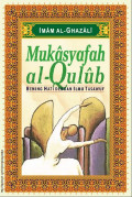 Mukasyafah al-qulub : bening hati dengan ilmu tassawuf