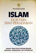 Islam doktrin dan peradaban : sebuah telaah kritis tentang masalah keimanan, kemanusiaan dan kemodernan