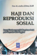 Haji dan reproduksi sosial : strategi untuk memperoleh pengakuan sosial pada masyarakat kota pinggiran tahun 2005