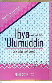 Ihya 'Ulumuddin buku ke 11 : cinta kepada Allah, dan niat tahun 2014