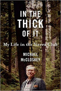In the thick of it : my life in the sierra club