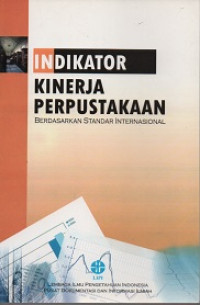 Indikator Kinerja Perpustkaan : Berdasarkan Standar Internasional