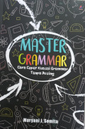 Master grammar : cara cepat kuasai grammar tanpa pusing tahun 2023