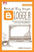 Otodidak Membuat Blog dengan Blogger