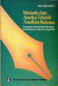 Metode dan aneka teknik analisis bahasa : pengantar penelitian wahana kebudayaan secara linguistik tahun 1993
