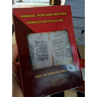 Naskah, teks dan metode penelitian filologi tahun 1996