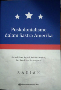 Poskolonialisme dalam sastra amerika : komodifikasi sejarah, politik identitas dan rasialisme kontemporer tahun 2020