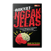 Image of Rakyat nggak jelas : potret manusia Indonesia pasca-reformasi seri psikologi kebangsaan