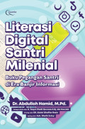 Literasi digital santri milenial: Buku pegangan santri di era informasi