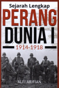 Sejarah lengkap: perang dunia 1914-1918