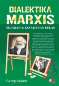 Dialektika marxis : sejarah & kesadaran kelas tahun 2011