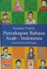 Panduan praktis percakapan bahasa arab-indonesia untuk semua kalangan tahun 2012