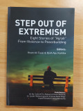 Step out of extremism : eihgt stories of hijrah from violence to peacebuilding