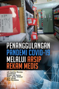 Penanggulangan pandemi covid-19 melalui arsip rekam medis tahun 2023