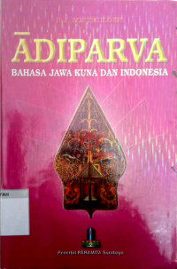 Adiparva : bahasa jawa kuna dan Indonesia