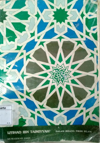 Image of Ijtihad Ibn taimiyyah : dalam bidang fikih islam