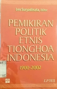 Pemikiran politik etnis tionghoa indonesia 1900-2002 tahun 2005