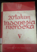 20 tahun Indonesia merdeka Vol. V
