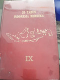 20 tahun Indonesia merdeka Vol. IX