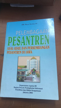 Image of Pelembagaan pesantren : asal-usul dan perkembangan pesantren di jawa tahun 2004