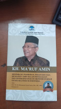 Menimbang pemikiran, peran dan jasa kh ma'ruf amin dalam penggalian dan penerapan hukum ekonomi syariah dii negara hukum Indonesia