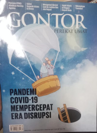 Gontor perekat umat : Pandemi covid-19 mempercepat era disrupsi tahun 2021