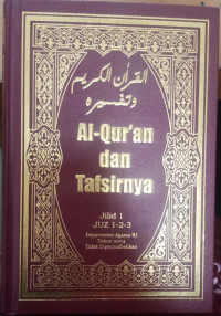 Al-qur'an dan tafsirnya : jilid 1 juz 1-2-3 tahun 2004