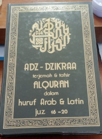 Adz - dzikraa 4 : terjemah & tafsir  alqur'an dalam huruf arab & latin juz 16-20 tahun 1987