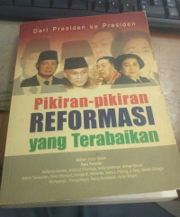 Dari presiden ke presiden pikiran pikiran reformasi yang terabaikan tahun 2003