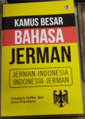 Kamus besar bahasa jerman : jerman -indonesia tahun 2023