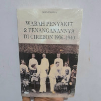 Wabah penyakit & penanganannya di cirebon 1906 - 1940 tahun 2020