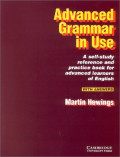 Advanced grammar in use: a self-study reference and practice book for advanced leaners of english with answers tahun 2002