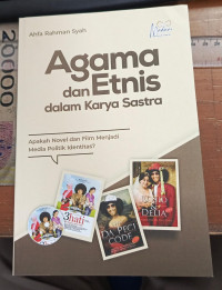 Agama dan etnis dalam karya sastra: apakah novel dan film menjadi media politik identitas? tahun 2023