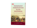 Perspektif Kebangkitan Islam Indonesia: respons terhadap tantangan dan harapan