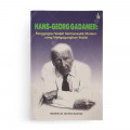 Hans-georg gadamer : penggagas filsafat hermeneutik modern yang mengagungkan tradisi