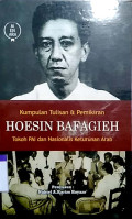 Kumpulan tulisan & pemikiran hoesin bafagieh tokoh PAI dan nasional keturunan arab