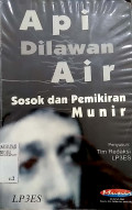 Api dilawan air : Sosok dan pemikiran Munir