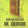 Kisah-kisah al-qur'an : antara fakta dan metafora = syubuhat wa rudud  haula al-qu'an al-karim