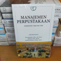 Manajemen perpustakaan: penerapan tqm dan crm