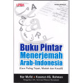 Buku pintar menerjemah arab-indonesia (cara paling tepat, mudah dan kreatif) tahun 2007