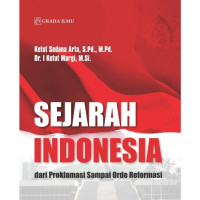 Sejarah indonesia : proklamasi sampai orde reformasi