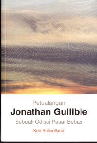Petualangan jonathan gullible : Sebuah odisei pasar bebas tahun 2010