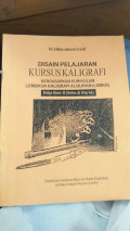 Disain pelajaran kursus kaligrafi berdasarkan kurikulum lembaga kaligrafi al quran (lemka) kelas basic II (sulus & raq'ah)