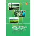 Dialectical semiotics : bridging language, culture, and nature in analyzing tradition discourse tahun 2022