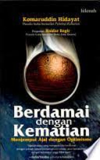 Berdamai dengan kematian : menjemput ajal dengan optimisme