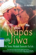 Dua napas satu jiwa : titik temu akidah sunnah-syi'ah