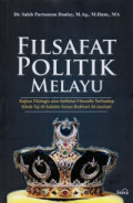 Filsafat politik melayu : kajian filologis dan refleksi filosofis terhadap kitab taj al-salatin karya bukhari al-jauhari tahun 2020