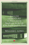 English literature: its history and its significance for the life of the english speaking world