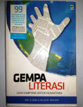 Gempa literasi  : dari kampung untuk nusantara 99 esai tentang buku, perpustakaan, komunitas literasi, budaya baca - tulis, dan taman bacaan masyarakat dilengkapi dengan 50 profil komunitas literasi di indonesia