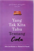Yang Tak Kita Tau Tentang Cinta